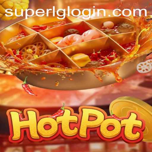 Exploring the Thrilling World of Hotpot: Unraveling the Mysteries of SuperLG