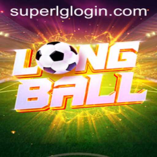 Discover the Thrilling World of LongBall and Its Innovative SuperLG Mode